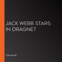 Jack Webb Stars in Dragnet by Amari, Carl